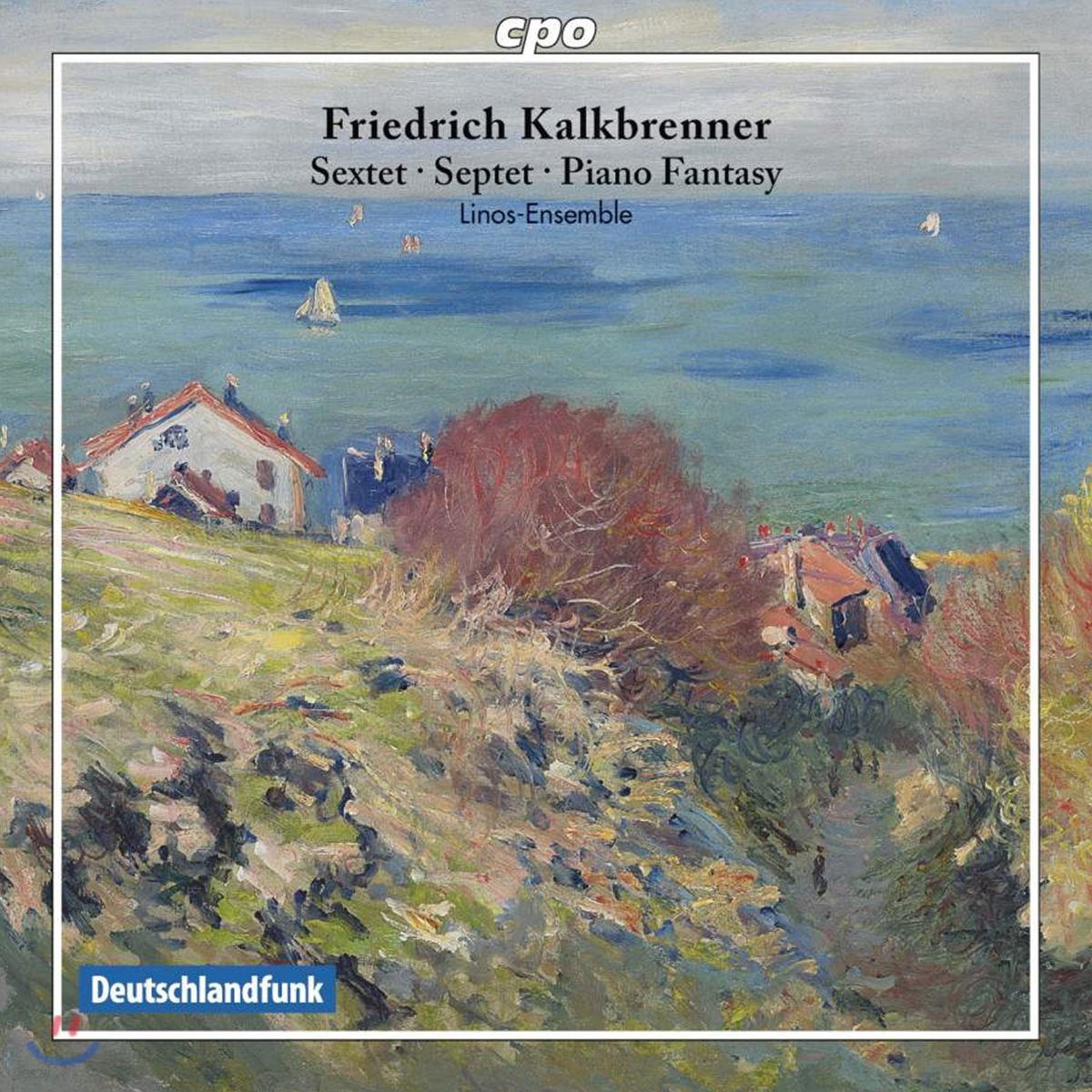 Linos Ensemble 프리드리히 칼크브렌너: 6중주, 7중주, 피아노 환상곡 (Friedrich Kalkbrenner: Sextet, Septet, Piano Fantasy)