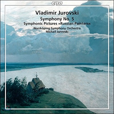 Michail Jurowski ̸ Ű:  5, 'þ ȭ' (Vladimir Jurovski: Symphony No.5, Symphonic Pictures 'Russian Painters')