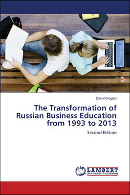 The Transformation of Russian Business Education from 1993 to 2013