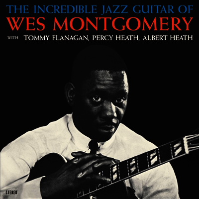Wes Montgomery — The Incredible Jazz Guitar Of Wes Montgomery (Bonus Track) 앨범 커버