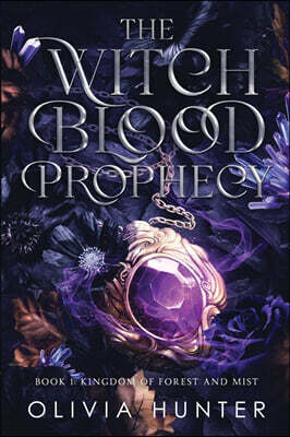 The Witch Blood Prophecy - Book 1