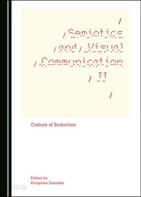 Semiotics and Visual Communication II: Culture of Seduction