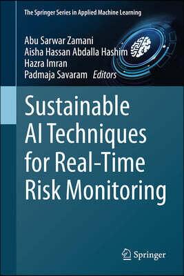 Springer Sustainable AI Techniques for Real-Time Risk Monitoring
