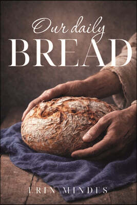 Our Daily Bread