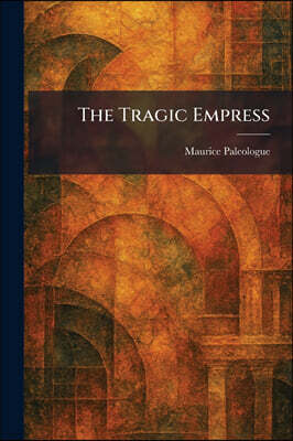Tradd Street Press The Tragic Empress