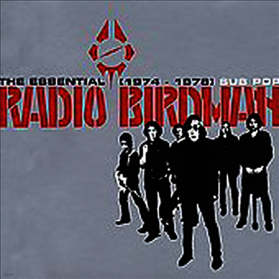 Radio Birdman — Essential Radio Birdman: 1974-1978 (Bonus 7") 앨범 커버