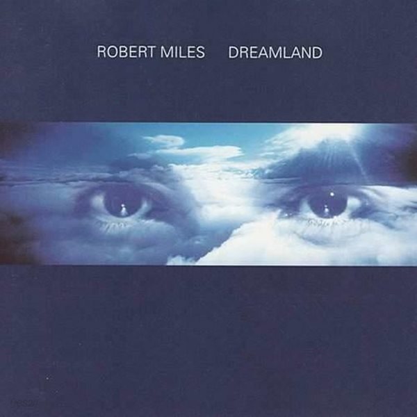 로버트 마일즈(Robert Miles) - Dreamland (라이센스 한국 BMG 발매반) 