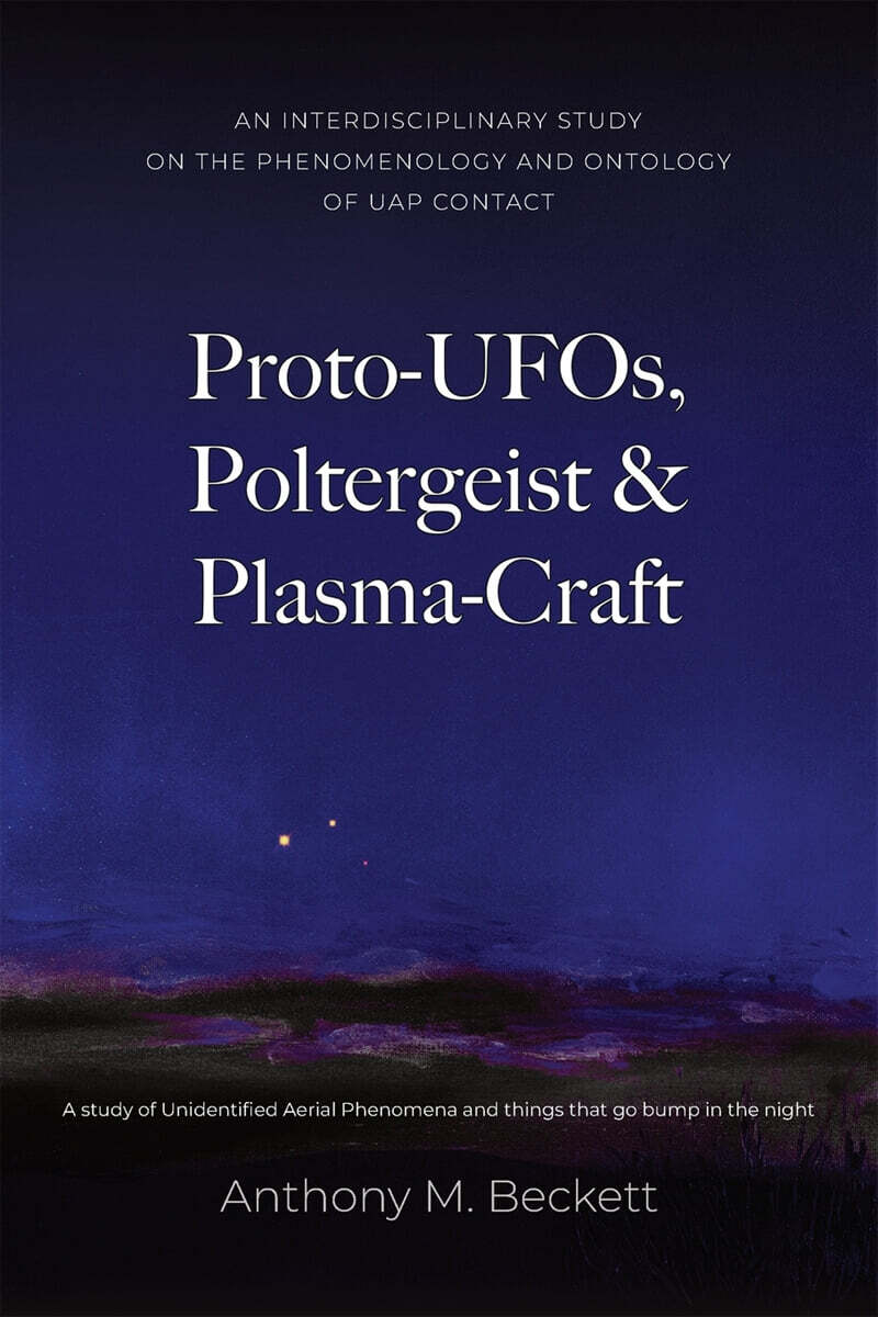 Proto-UFOs, Poltergeist & Plasma-Craft