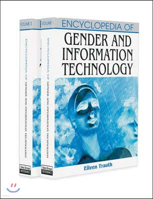 Encyclopedia of Gender and Information Technology (2 Volume Set)
