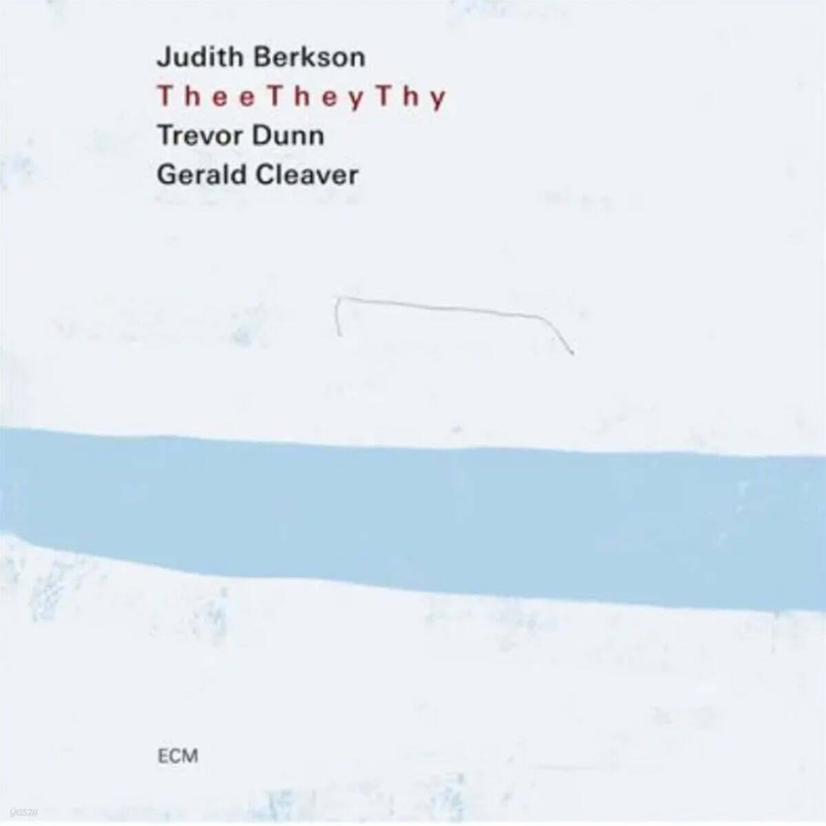 Judith Berkson / Trevor Dunn / Gerald Cleaver (주디스 버크슨 / 트레버 던 / 제럴드 클리버) - Thee They Thy