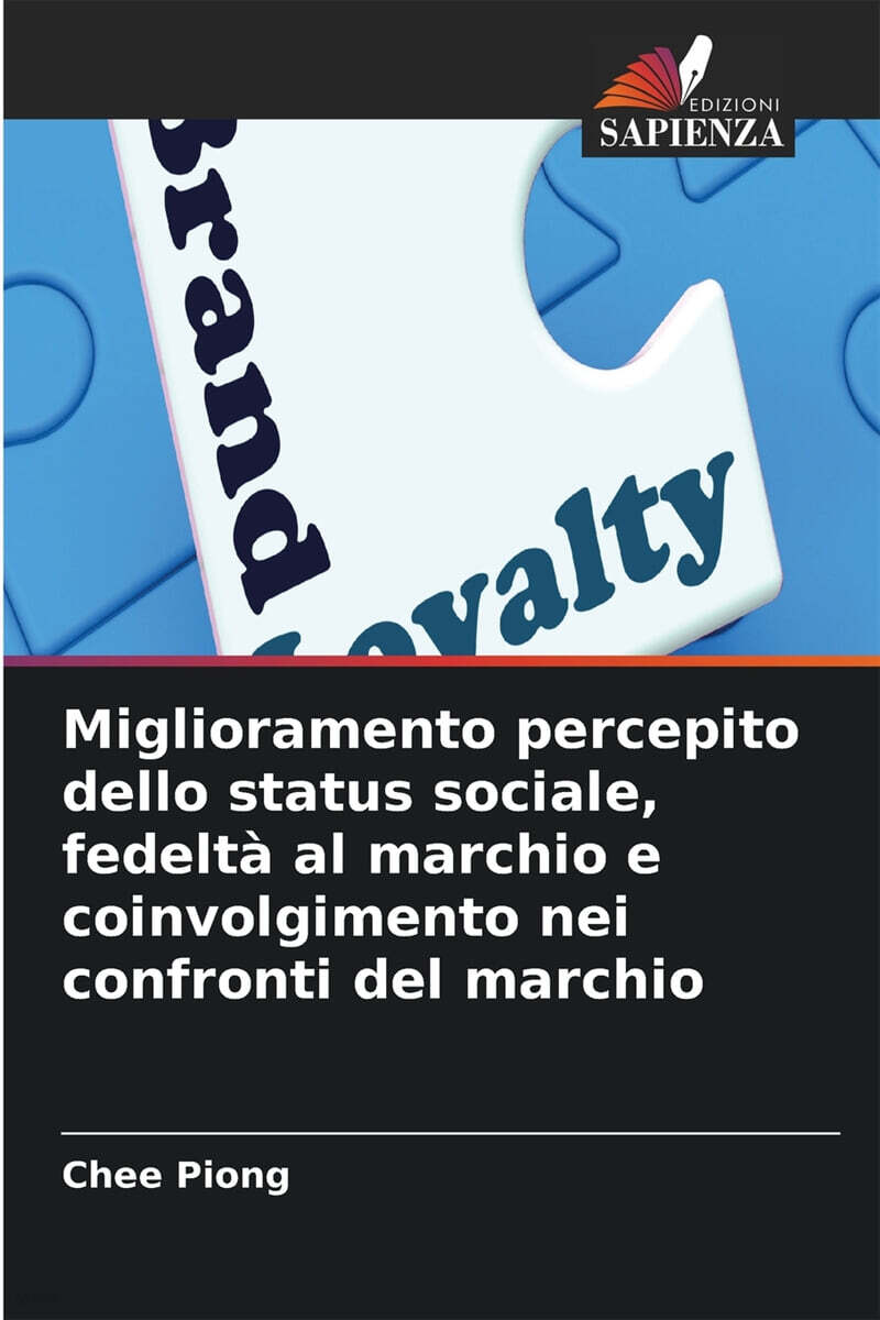 Miglioramento percepito dello status sociale, fedelta al marchio e coinvolgimento nei confronti del marchio