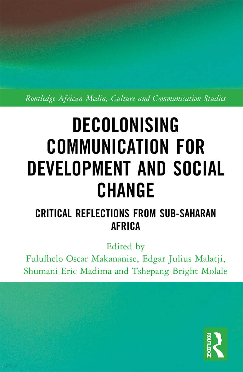 Decolonising Communication for Development and Social Change