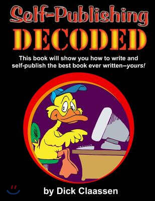 Self-Publishing DECODED: Learn how to write, format, and publish print books, ebooks, audio books, and music albums to multiple distributors