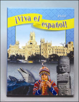 ¡Viva el espanol!: ¡Hola!, Student Textbook