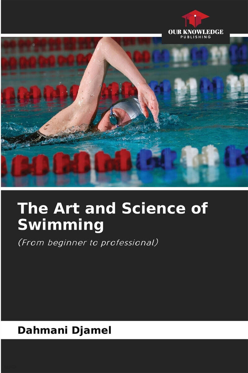The Art and Science of Swimming