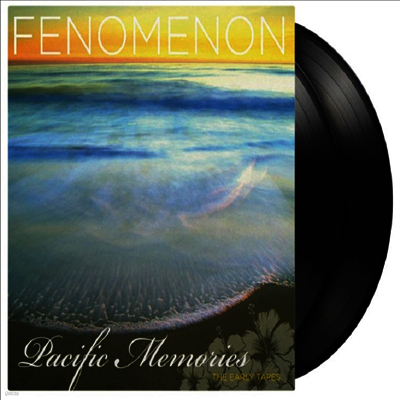 Fenomenon — Pacific Memories: The Early Tapes 앨범 커버