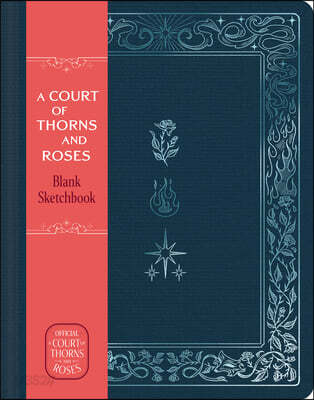 A Court of Thorns and Roses Official Sketchbook (Flowers, Flames, and Stars)