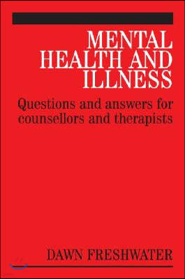 Mental Health and Illness: Questions and Answers for Counsellors and Therapists