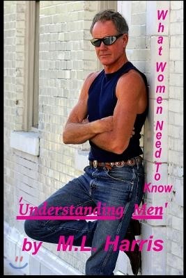 Understanding Men: What Women Need to Know