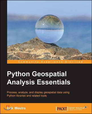 Python Geospatial Analysis Essentials