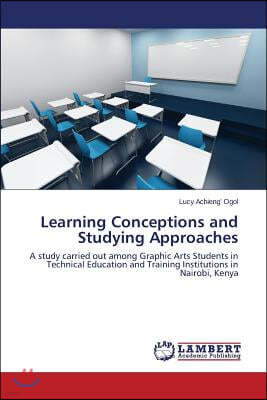 Learning Conceptions and Studying Approaches