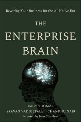 The Enterprise Brain: Rewiring Your Business for the AI-Native Era