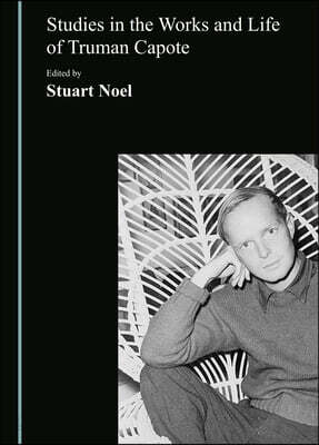 Studies in the Works and Life of Truman Capote