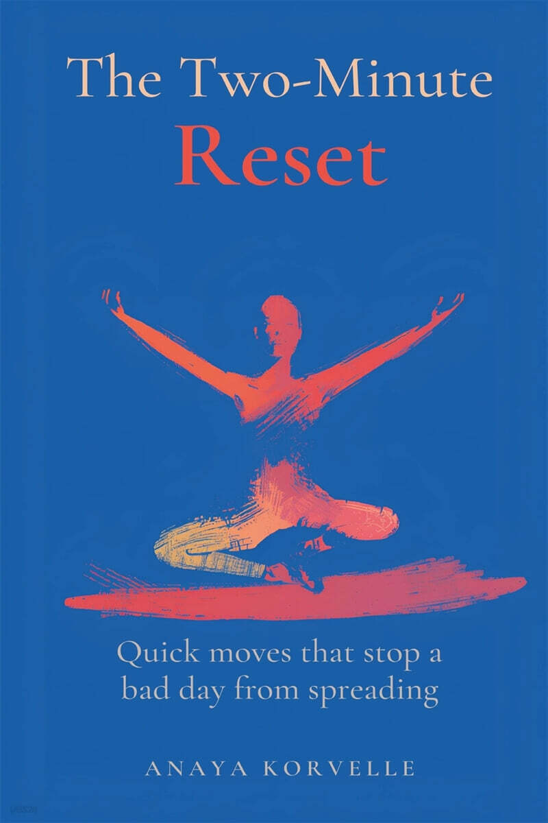 The Two-Minute Reset: Quick Moves That Stop a Bad Day from Spreading