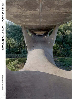 Sergio Musmeci: Form as the Unknown