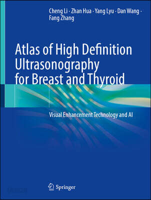 Atlas of High Definition Ultrasonography for Breast and Thyroid: Visual Enhancement Technology and AI