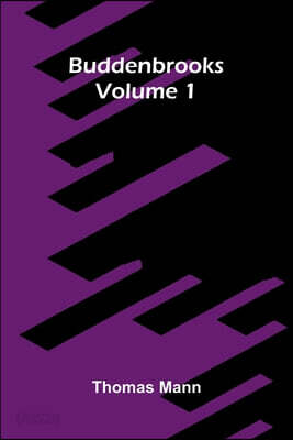 Buddenbrooks (Volume 1)