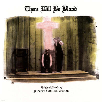 Jonny Greenwood — 데어 윌 비 블러드 OST (There Will Be Blood By Jonny Greenwood) 앨범 커버