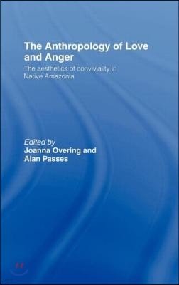 Anthropology of Love and Anger