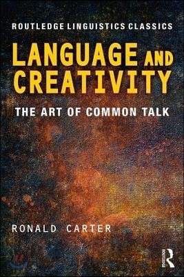 Language and Creativity: The Art of Common Talk