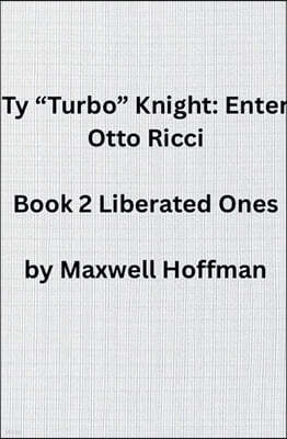 Maxwell Hoffman Ty "Turbo" Knight