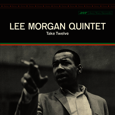 Lee Morgan Quintet — Take Twelve 앨범 커버