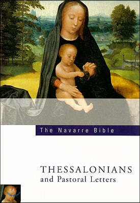 The the Navarre Bible: St Paul's Letters to the Thessalonians and Pastoral Letters: Second Edition