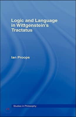 Logic and Language in Wittgenstein's Tractatus