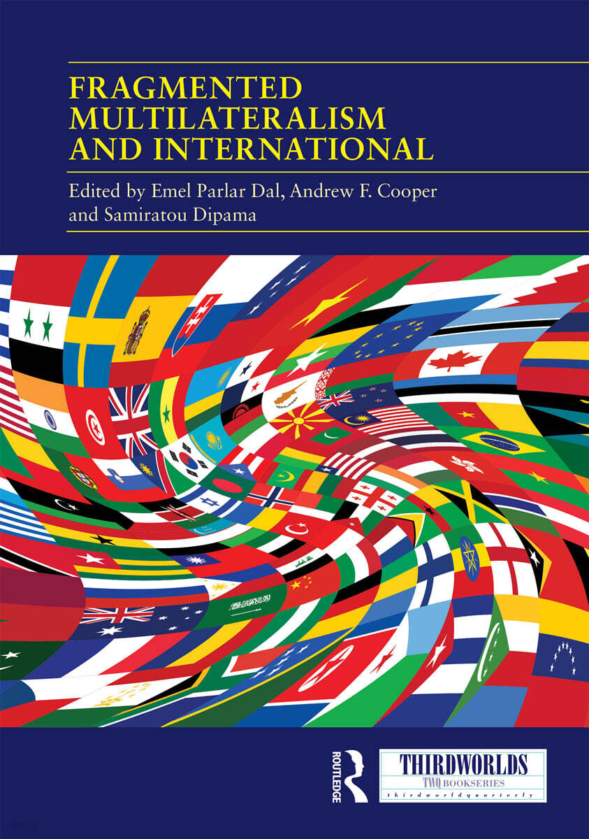 Fragmented Multilateralism and International Institutions