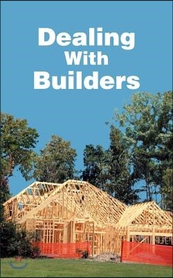 Dealing with Builders