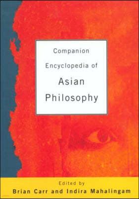 Companion Encyclopedia of Asian Philosophy