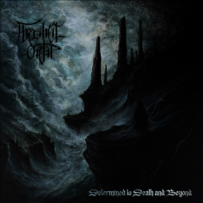 Archaic Oath — Determined To Death And Beyond 앨범 커버