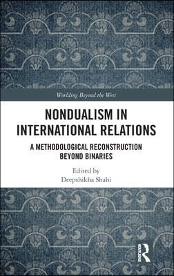 Nondualism in International Relations