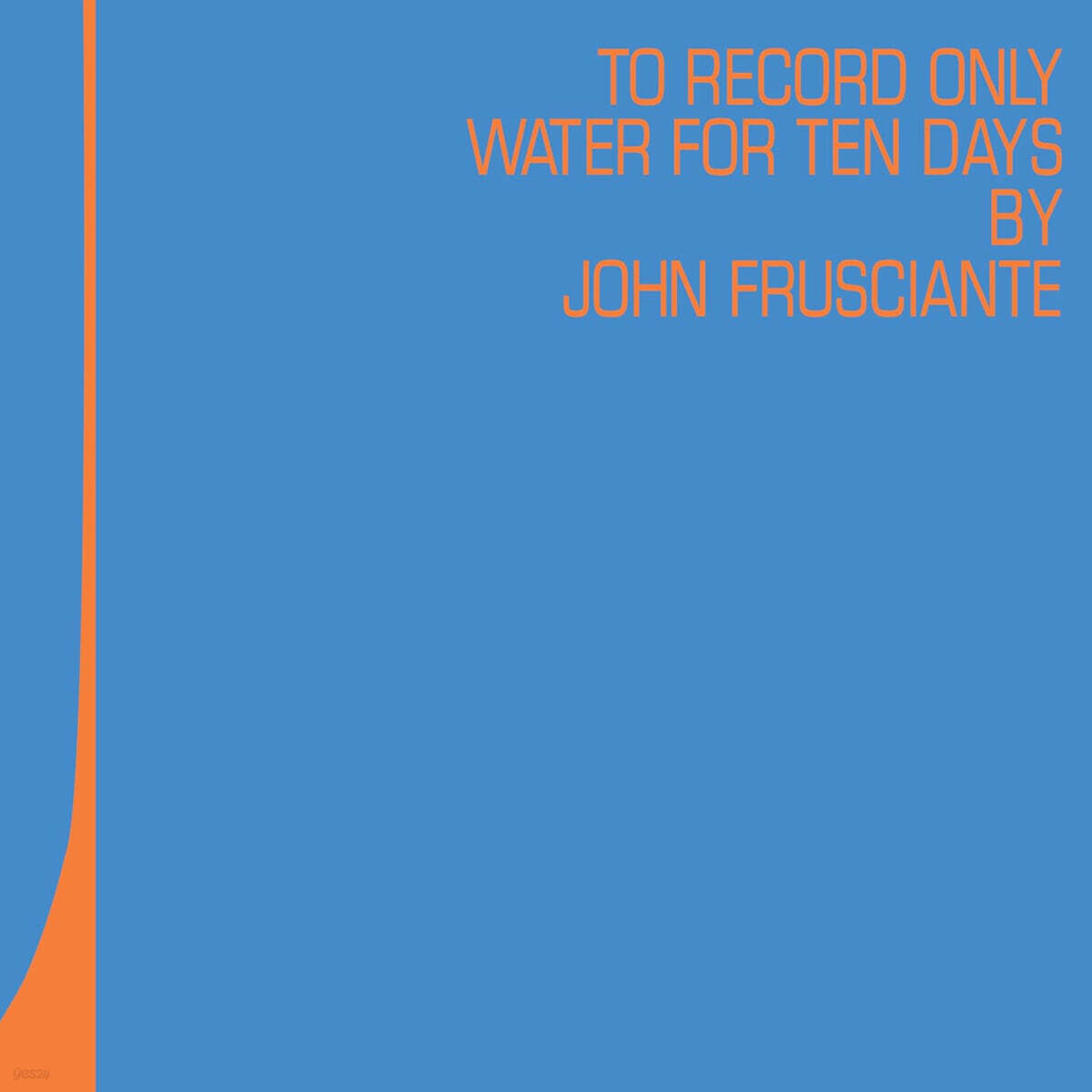 John Frusciante (존 프루시안테) - To Only Record Water For Ten Days [2LP]