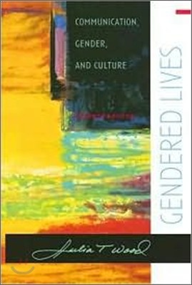 Gendered Lives : Communication, Gender, and Culture, 7/E