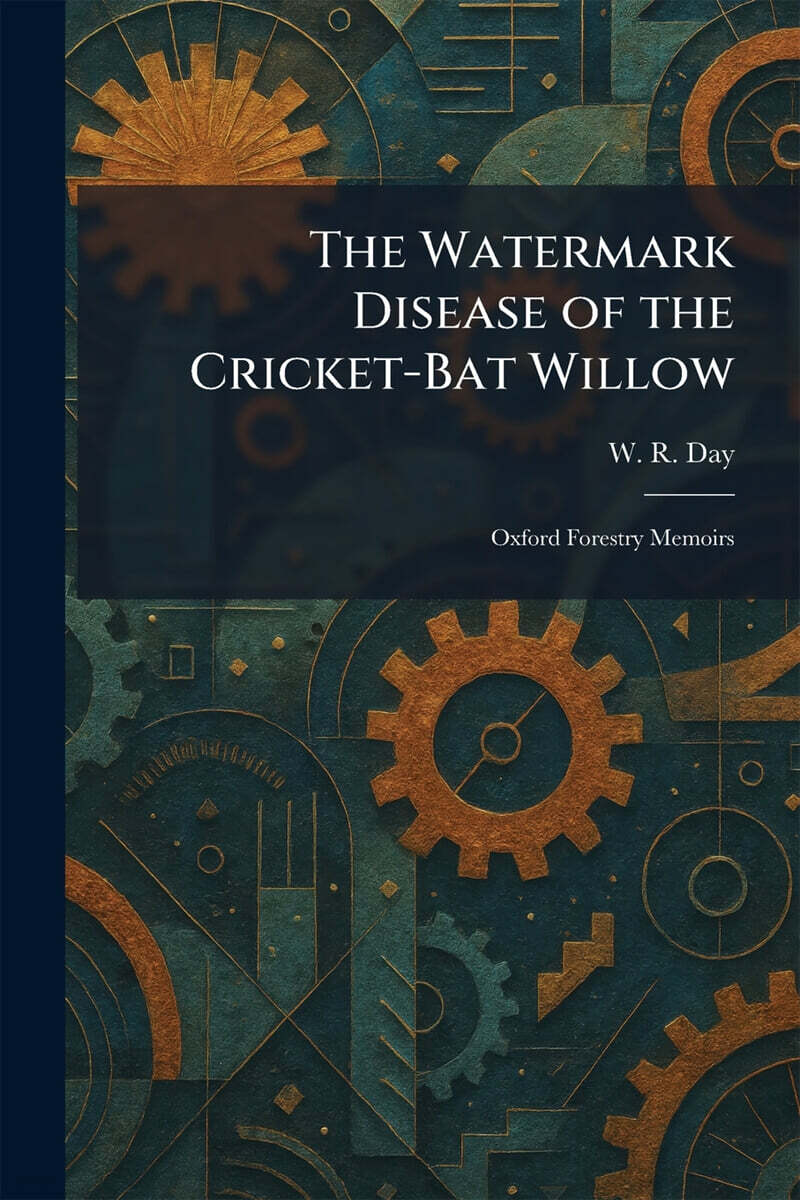 The Watermark Disease of the Cricket-Bat Willow