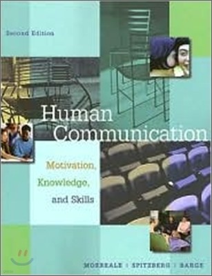 Human Communication: Motivation, Knowledge, and Skills, 2/E