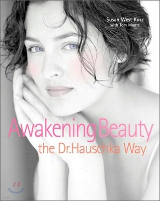 Awakening Beauty, the Dr. Hauschka Way