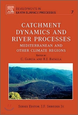 Catchment Dynamics and River Processes: Volume 7