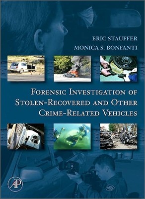Forensic Investigation of Stolen-Recovered and Other Crime-Related Vehicles